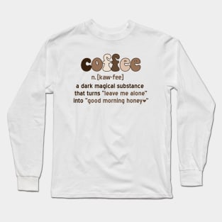 Coffee definition Long Sleeve T-Shirt